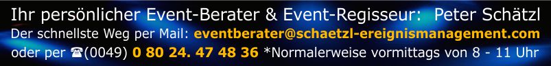 Banner mit den Kontaktdaten von Schätzl Ereignismanagement: Telefonnummer und E-Mail-Adresse für Eventanfragen in Bayern.