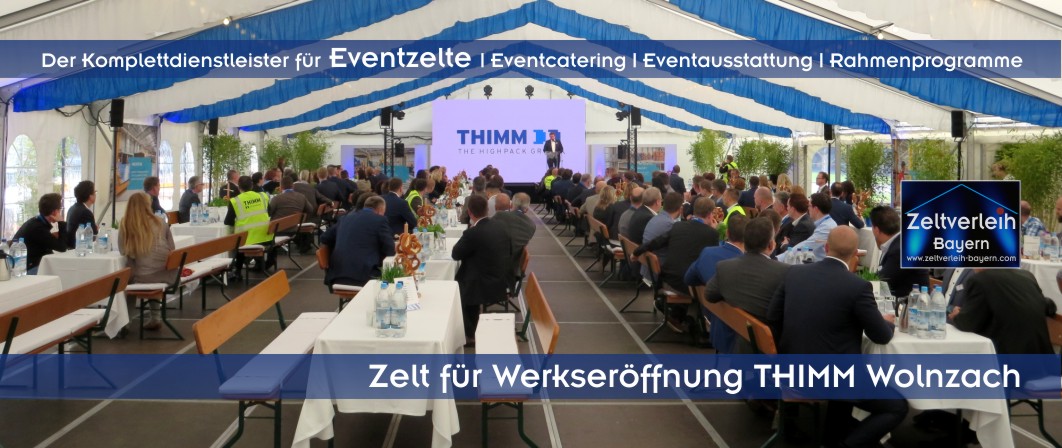 Eventagentur Ingolstadt – Werkseröffnung THIMM Wolnzach Zweitägiges Großevent zur Werkseröffnung von THIMM in Wolnzach: Schlüsselfertige Zeltlandschaft und Festbestuhlung, konzipiert von Peter Schätzl, Ihrer Eventagentur für Landshut.